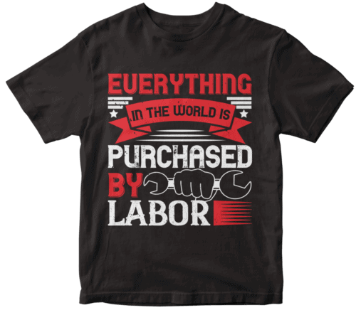 Everything in the world is purchased by labor