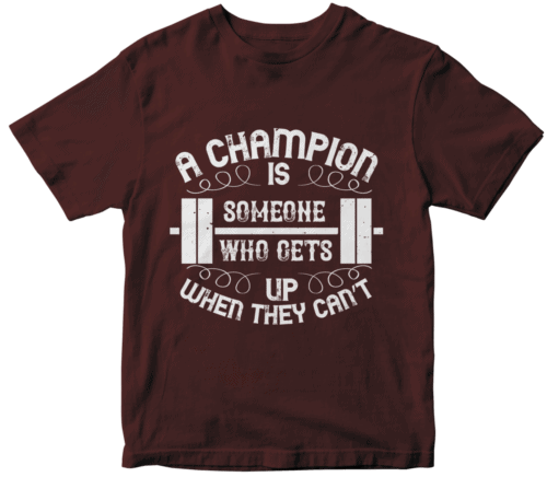 A champion is someone who gets up when they can’t