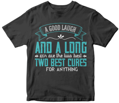 A good laugh and a long run are the two best cures for anything-0