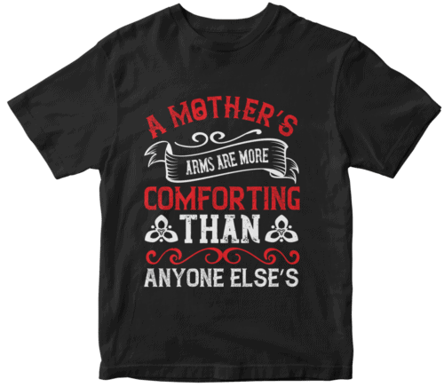 A mother’s arms are more comforting than anyone else’s