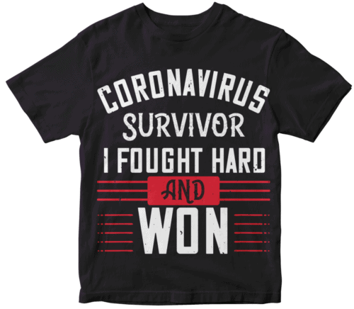 Corona Virus Survivor, i fought and own