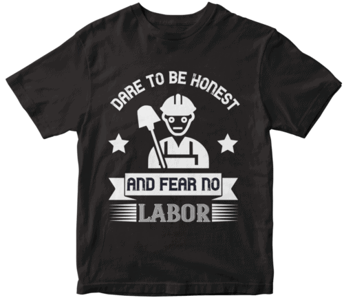 Dare to be honest and fear no labor-0