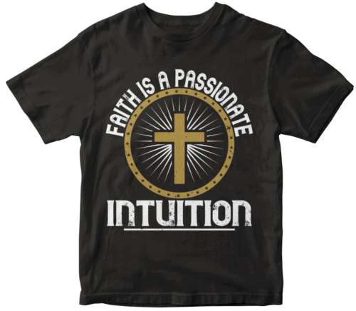 Faith is a passionate intuition