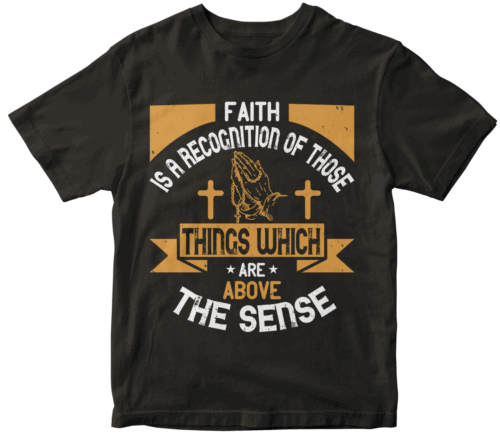 Faith is a recognition of those things which are above the sense