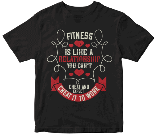 Fitness is like a relationship. You can’t cheat and expect it to work