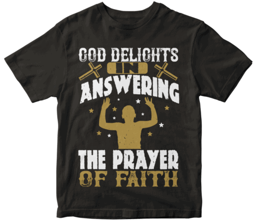 God delights in answering the prayer of faith