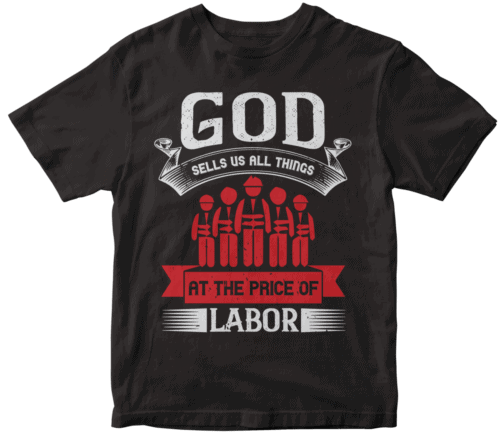 God sells us all things at the price of labor