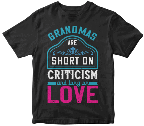 Grandmas are short on criticism and long on love