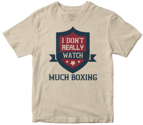 I don't really watch much boxing