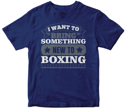 I want to bring something new to boxing