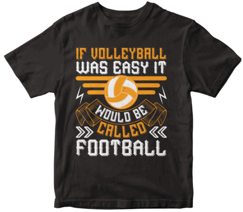 If volleyball was easy it would be called football-0
