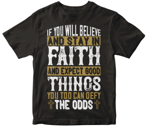 If you will believe and stay in faith, and expect good things, you too can defy the odds