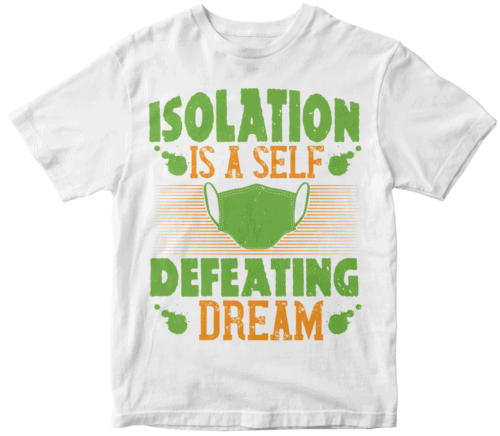 Isolation is a self-defeating dream