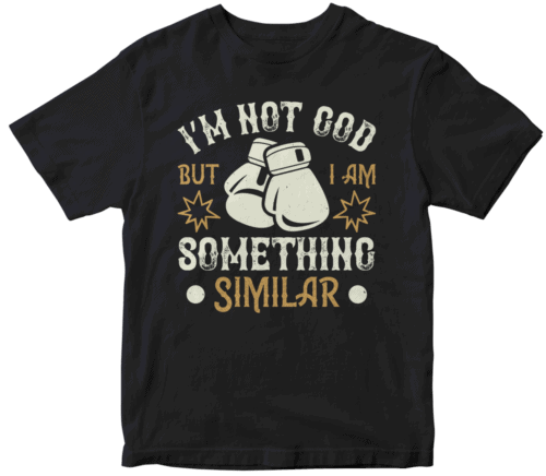 I’m not God, but I am something similar