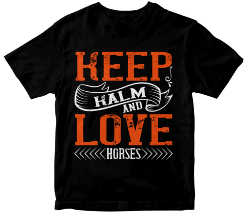 KEEP KALM AND LOVE HORSES
