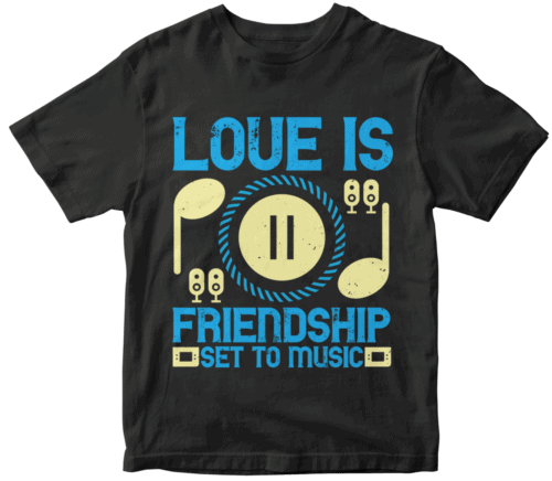 Love is friendship set to music