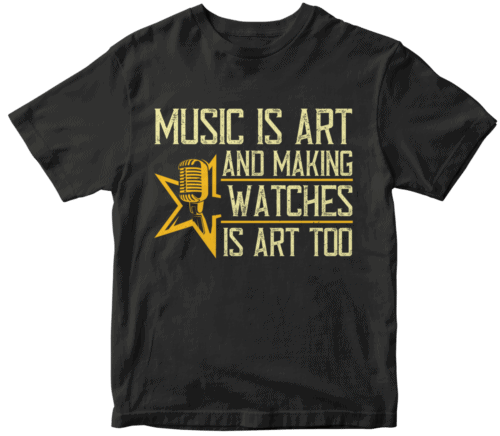 Music is art, and making watches is art, too