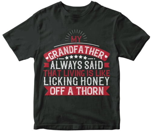 My grandfather always said that living is like licking honey off a thorn-02