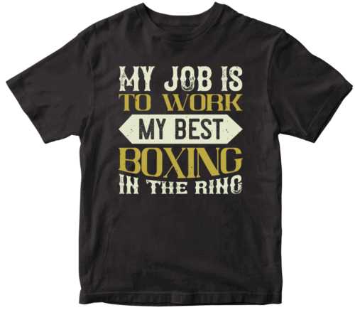 My job is to work my best boxing in the ring-