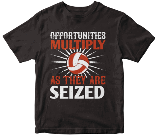 Opportunities multiply as they are seized