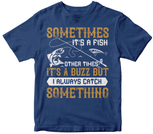 SOMETIMES its a fish other times