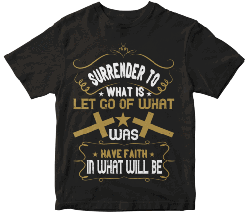 Surrender to what is. Let go of what was. Have faith in what will be