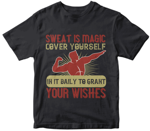Sweat is magic. Cover yourself in it daily to grant your wishes