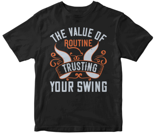 The value of routine trusting your swing
