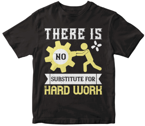 There is no substitute for hard work-0