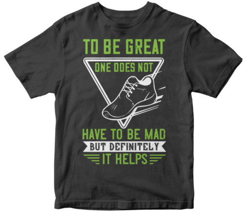 To be great, one does not have to be mad, but definitely it helps