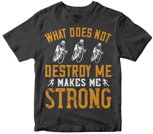 What does not destroy me, makes me strong-0