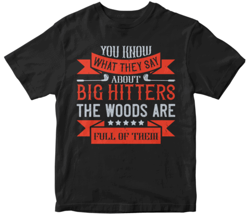 You know what they say about big hitters…the woods are full of them