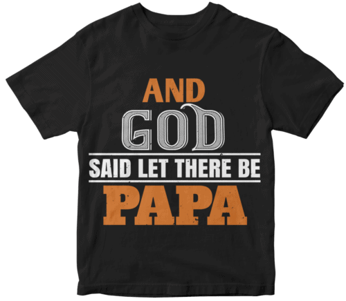 and god saidlet there be papa