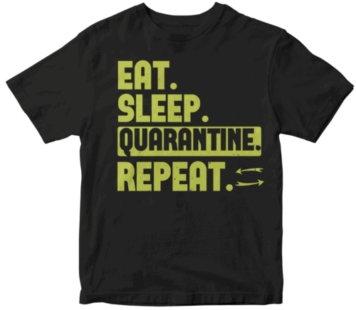 eat sleep quarantine repeat