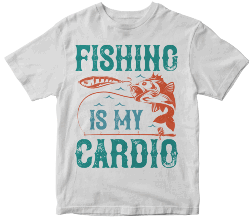 fishing is my cardio