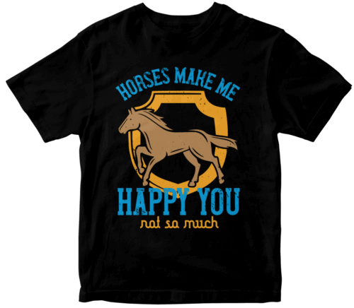 horses make me happy you, not so much