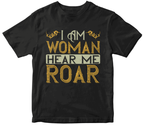 i am woman hear me roar