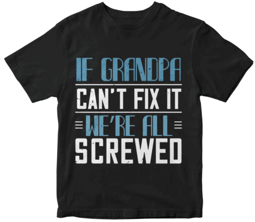 if grandpa can't fix it 1