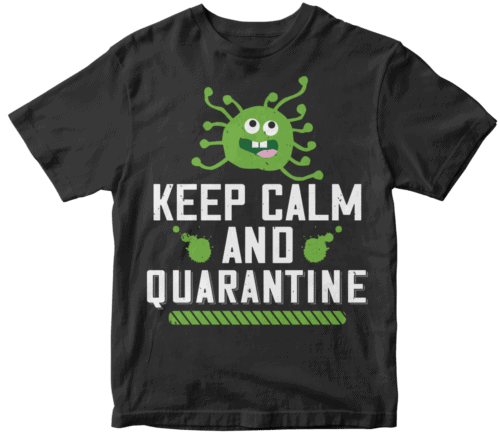 keep calm and quarantine