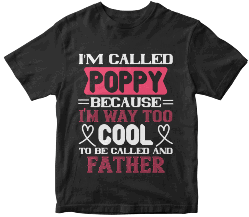 my called poppy because i'm way to