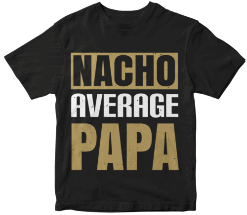 nacho average papa