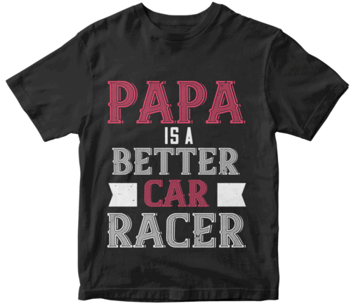 papa is a better car bacer
