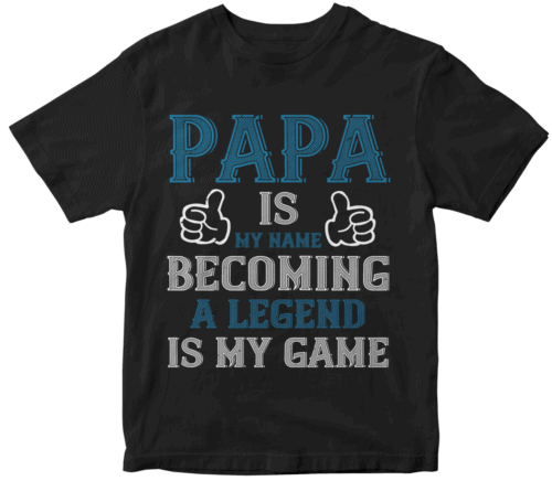 papa is my name becoming a legend is my game