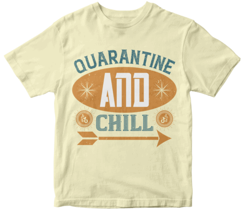 quarantine and chill