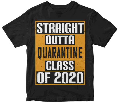 straight outta quarantine class of 2020
