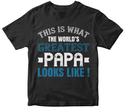 this is what the world's gratest papa