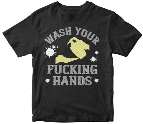 wash your fucking hands